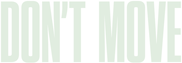 Don't Move