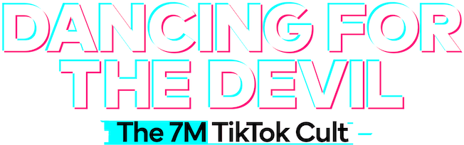 Dancing for the Devil: The 7M TikTok Cult