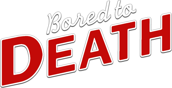 Bored to Death