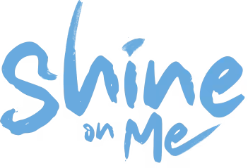 Shine on Me