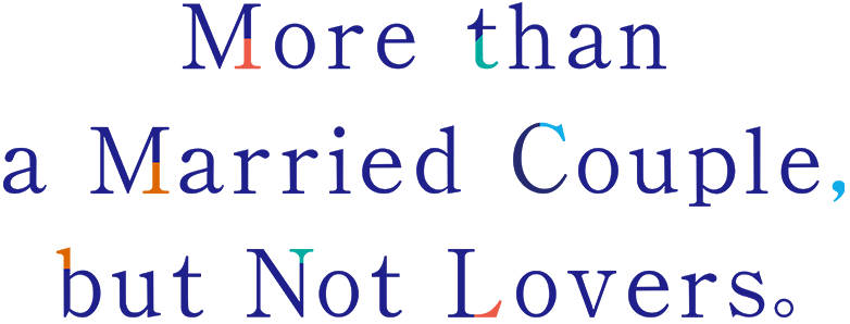 More than a Married Couple, but Not Lovers