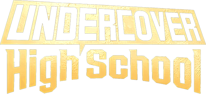 Undercover High School