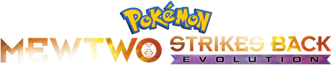 Pokémon the Movie: Mewtwo Strikes Back - Evolution