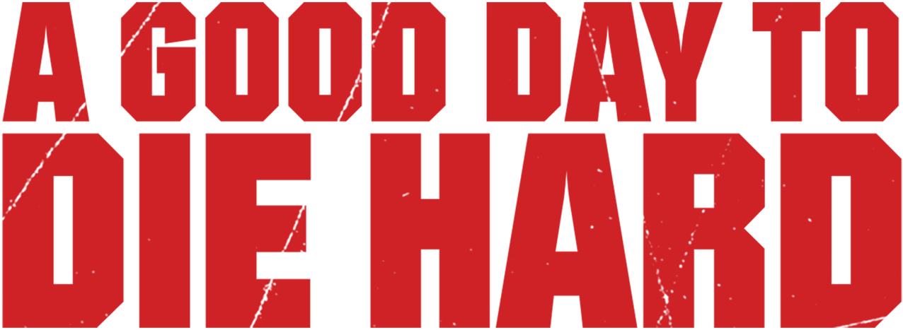A Good Day to Die Hard