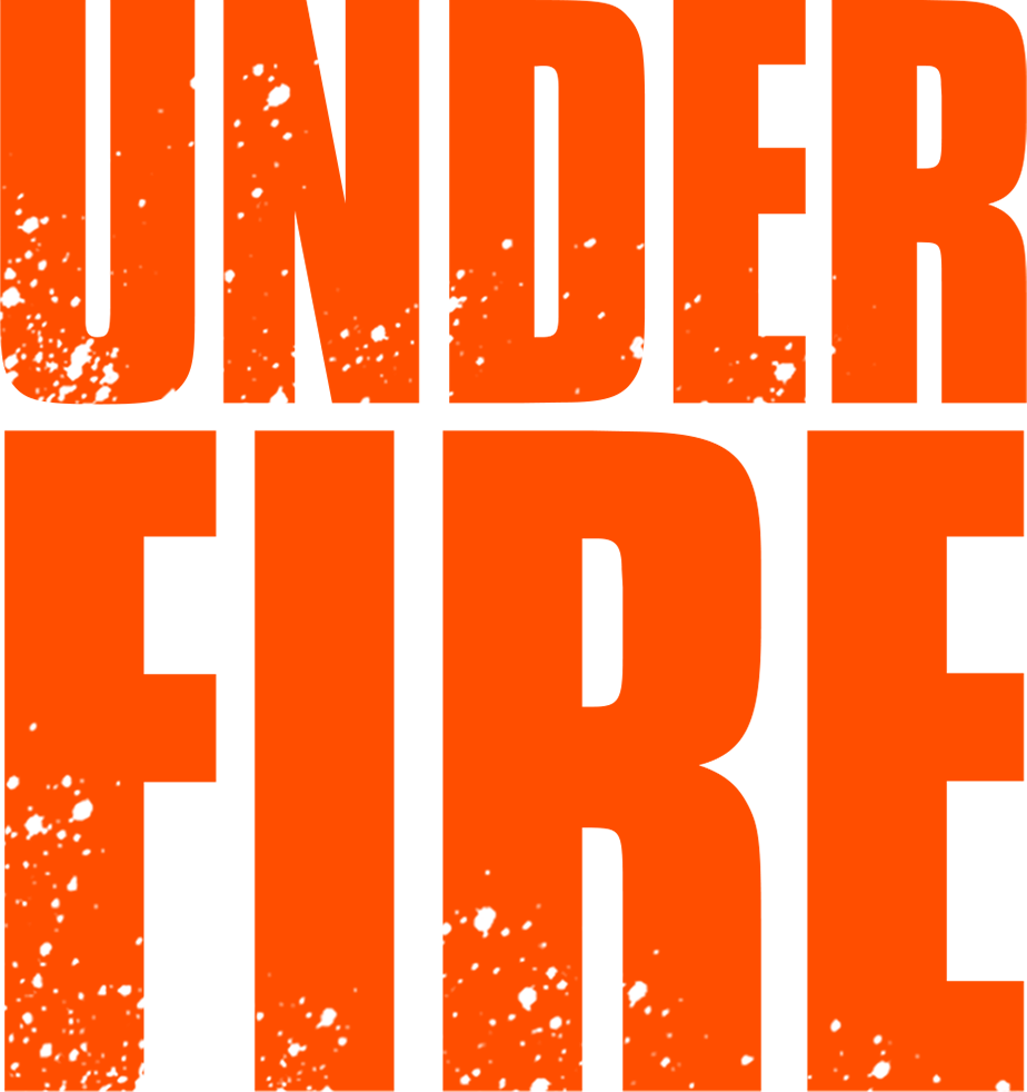 Under Fire