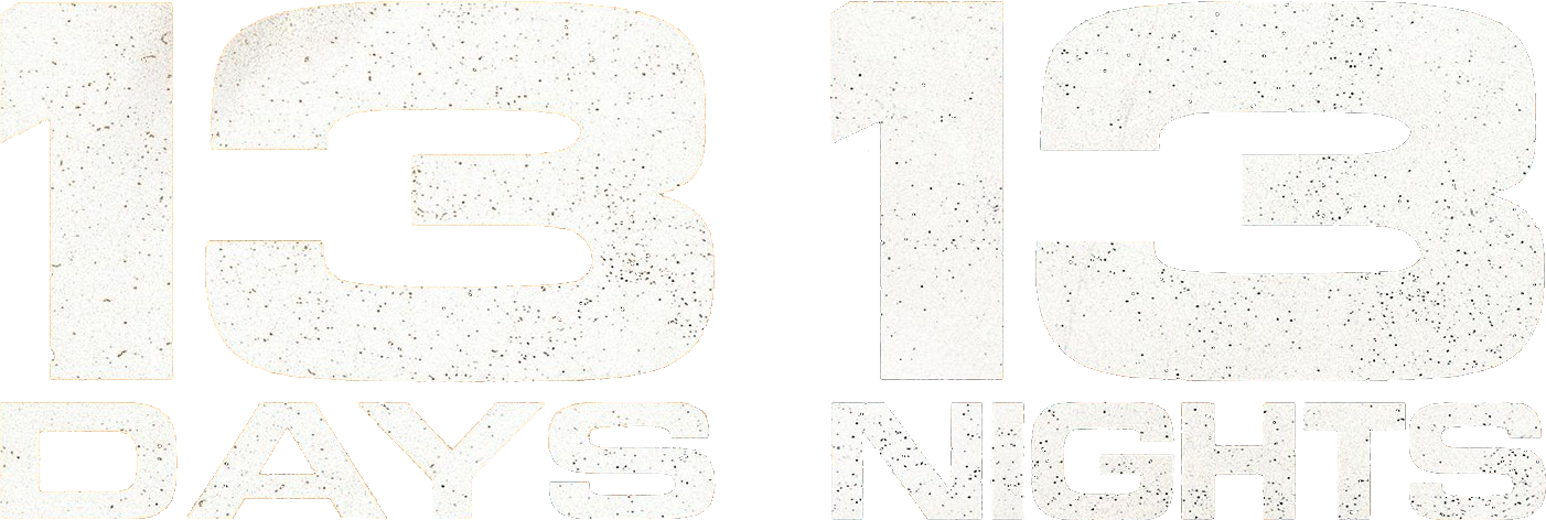 13 Days, 13 Nights