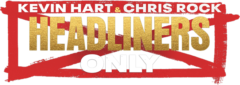 Kevin Hart & Chris Rock: Headliners Only