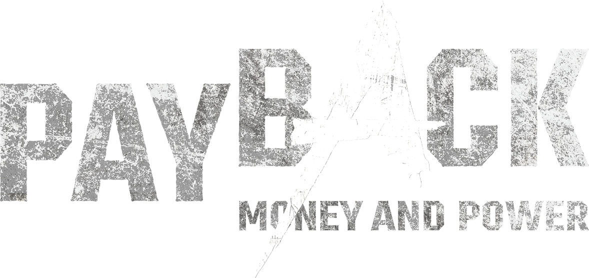 Payback: Money and Power