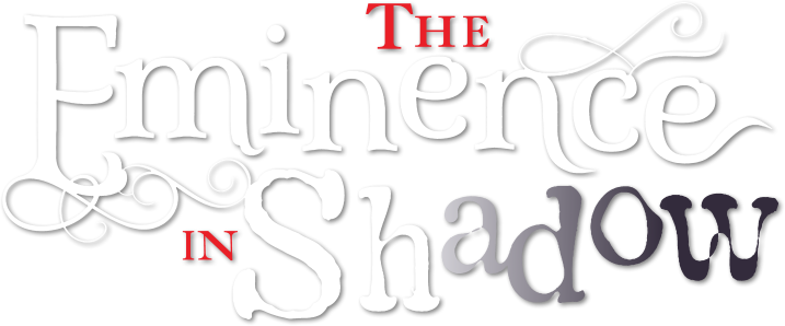 The Eminence in Shadow