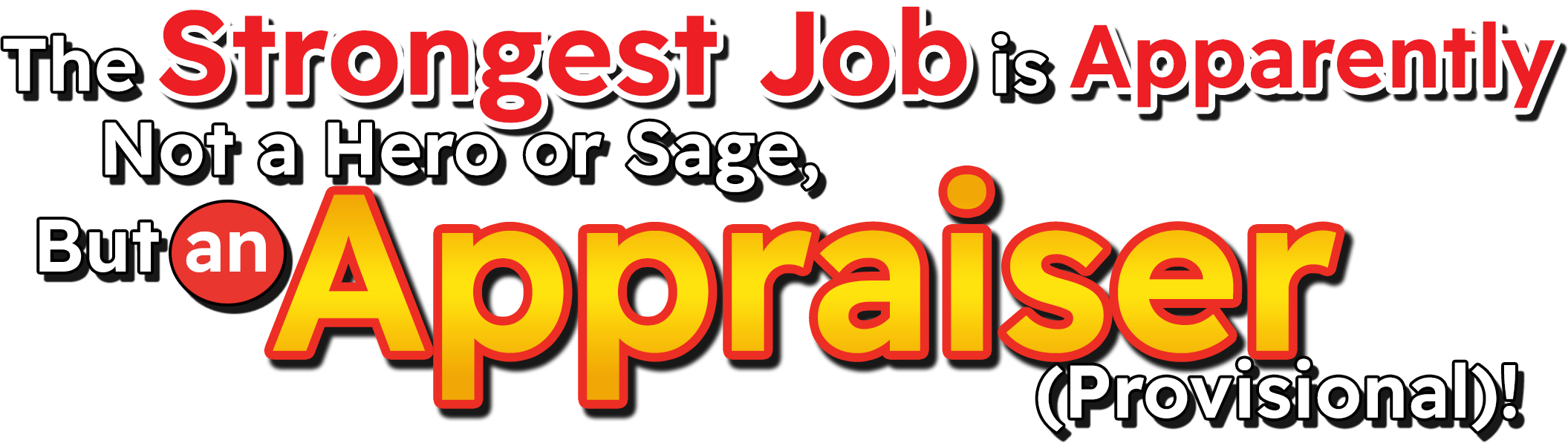The Strongest Job Is Apparently Not a Hero or a Sage, But an Appraiser (Provisional)!