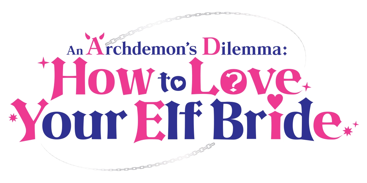 An Archdemon's Dilemma: How to Love Your Elf Bride