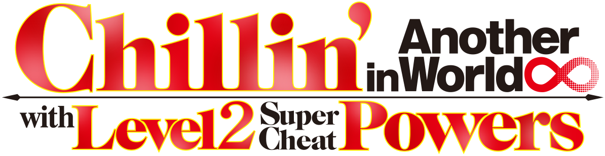 Chillin' in Another World with Level 2 Super Cheat Powers