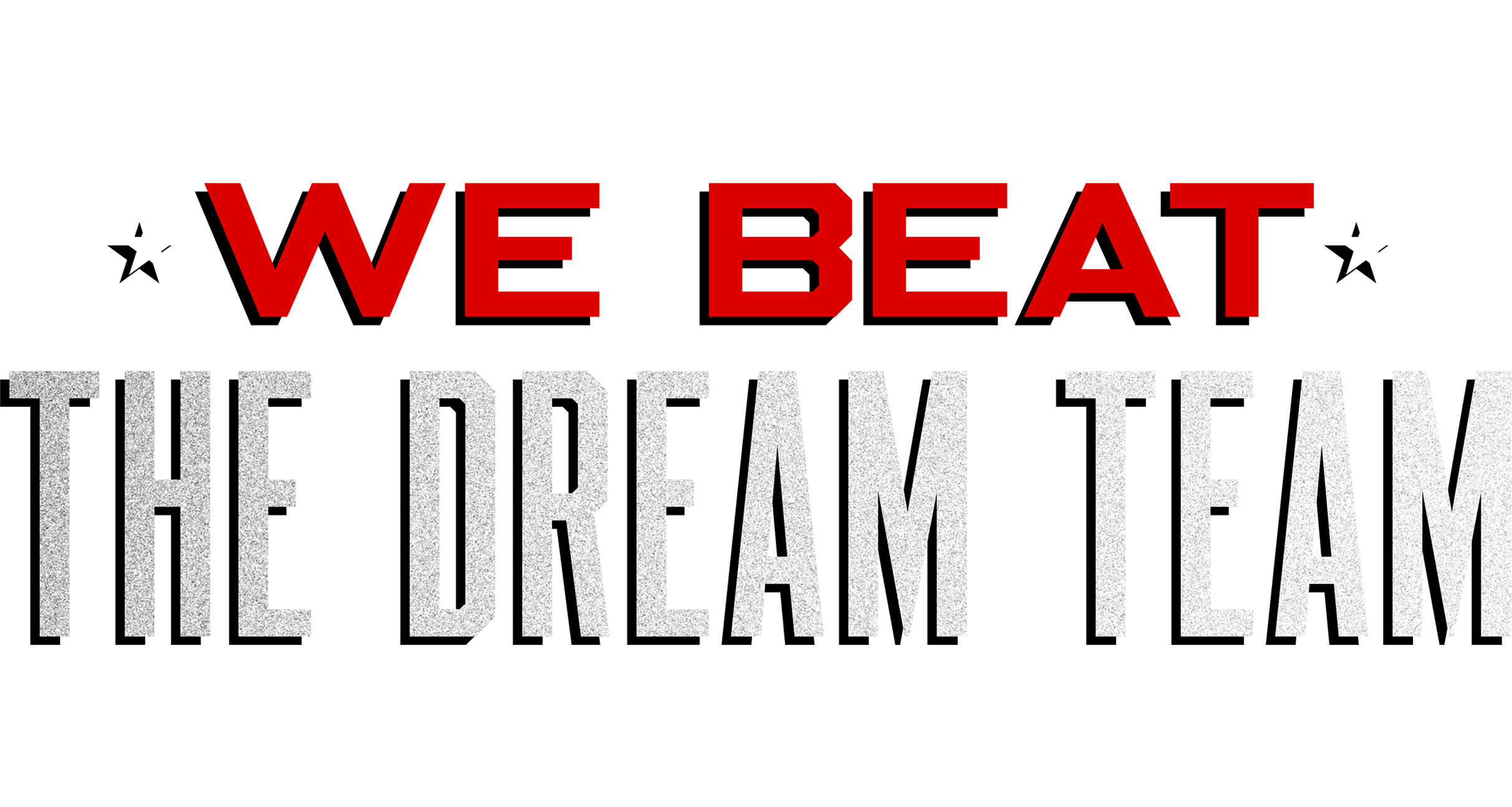 We Beat the Dream Team