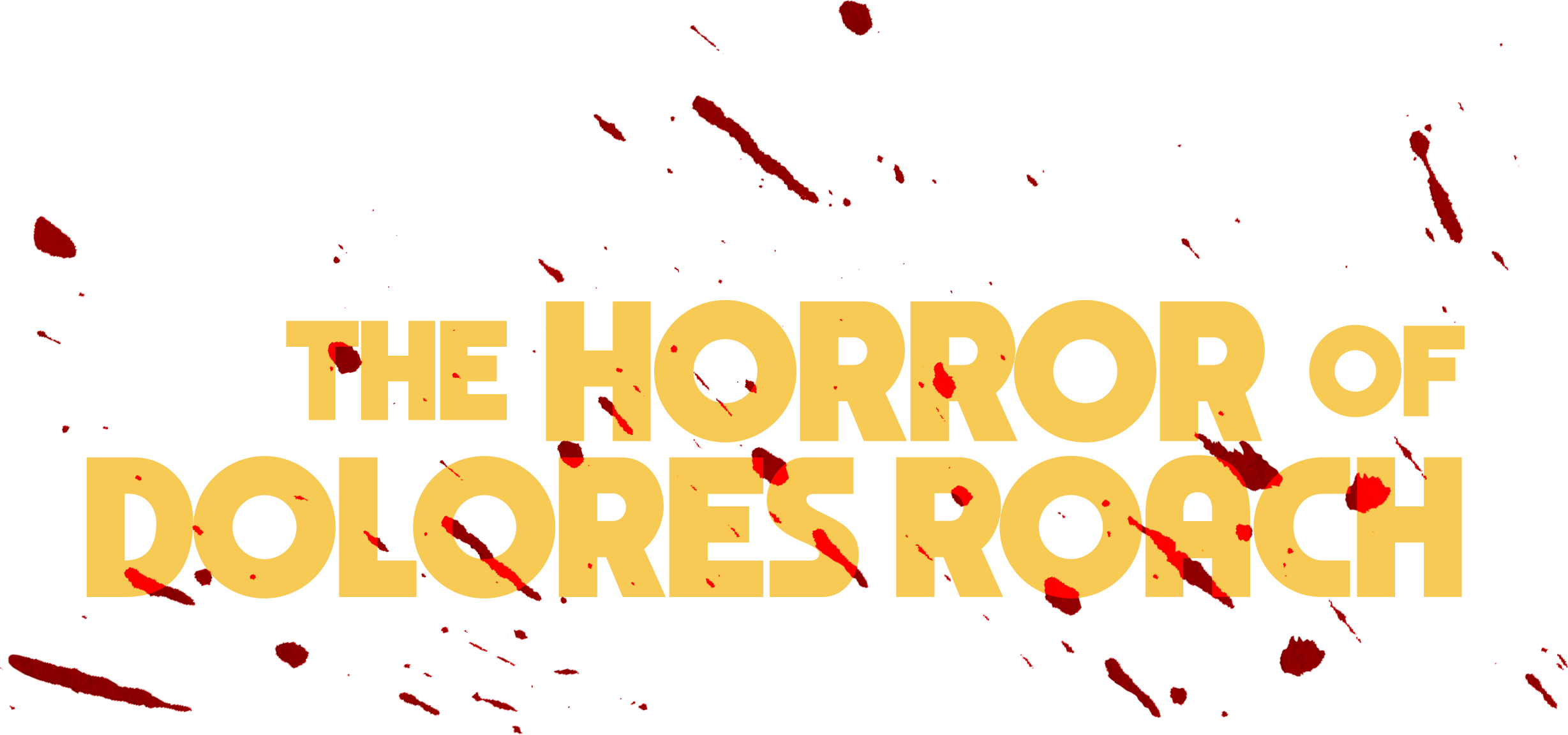 The Horror of Dolores Roach