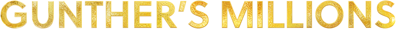 Gunther's Millions