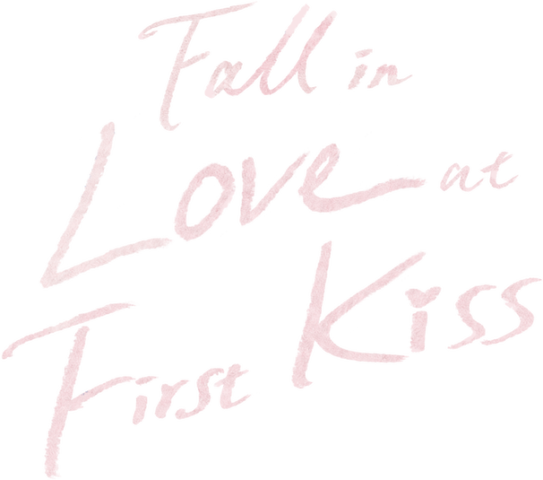 Fall in Love at First Kiss