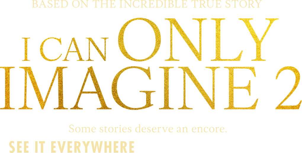 I Can Only Imagine 2