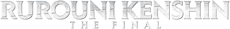 Rurouni Kenshin: The Final
