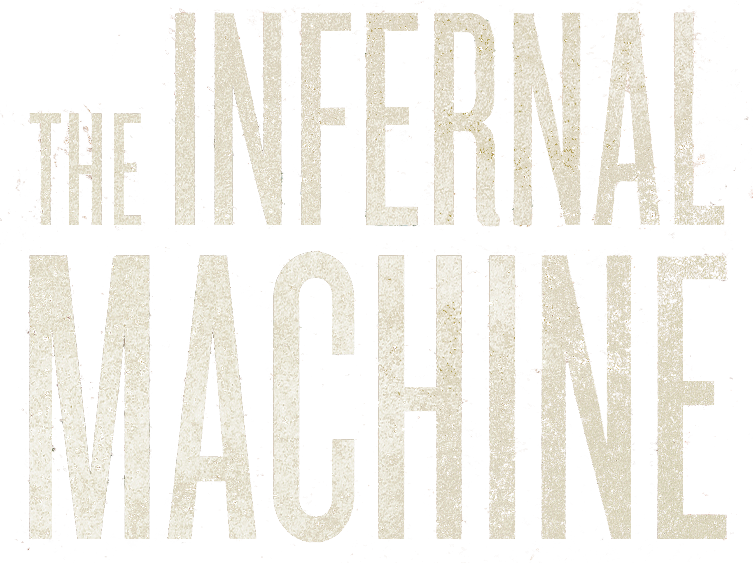 The Infernal Machine
