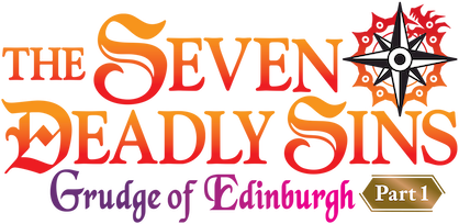 The Seven Deadly Sins: Grudge of Edinburgh Part 1