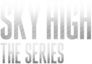 Sky High: The Series