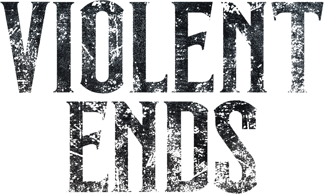 Violent Ends