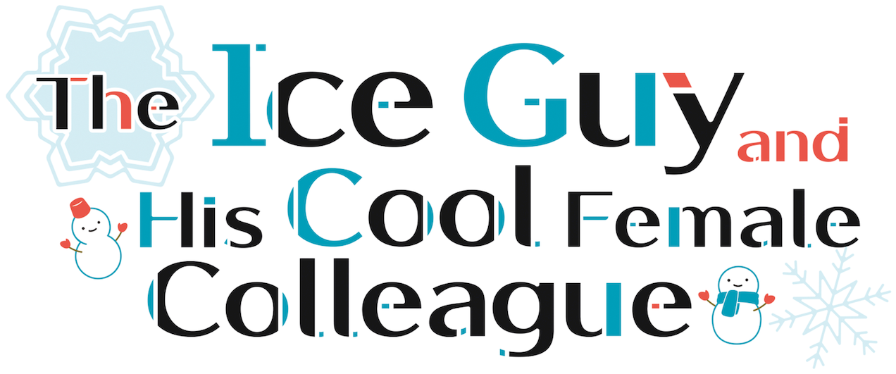 The Ice Guy and His Cool Female Colleague