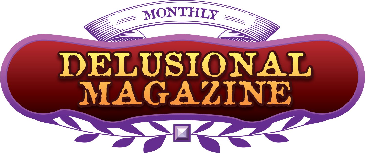 Delusional Monthly Magazine
