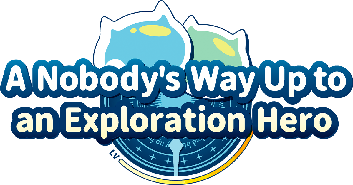 A Nobody's Way Up to an Exploration Hero